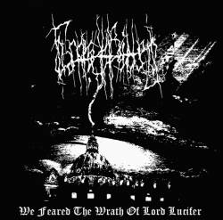 Frostbitten (UK) : We Feared The Wrath Of Lord Lucifer